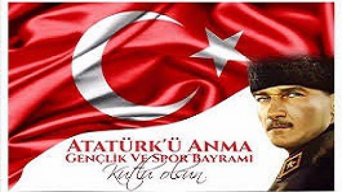 19 Mayıs Atatürk'ü Anma Gençlik Ve Spor Bayramı'mızı Kutladık